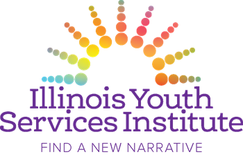 Illinois Youth Services Institute: Find a New Narrative