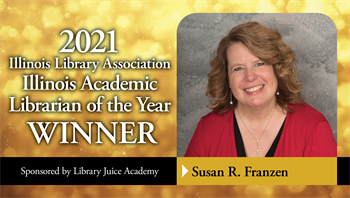 Susan R. Franzen, 2021 Illinois Academic Librarian of the Year