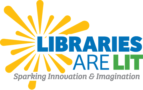 Libraries Are Lit: Sparking Innovation & Imagination