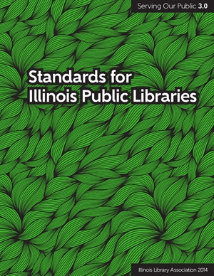 image of product "Serving Our Public 3.0: Standards for Illinois Public Libraries, 2014"