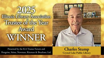 Charles Stump Selected as the 2025 Recipient of the Illinois Library Association Trustee of the Year Award